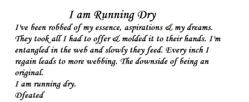 I am Running  Dry